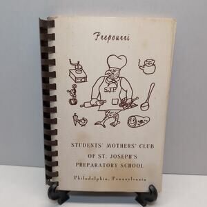 Prepourri Students' Mothers' Club St. Joseph Preparatory School Cookbook Phila